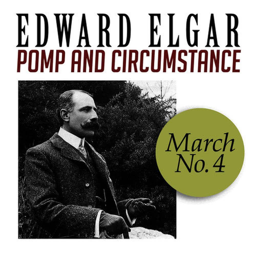 Pomp and Circumstance, March No. 4