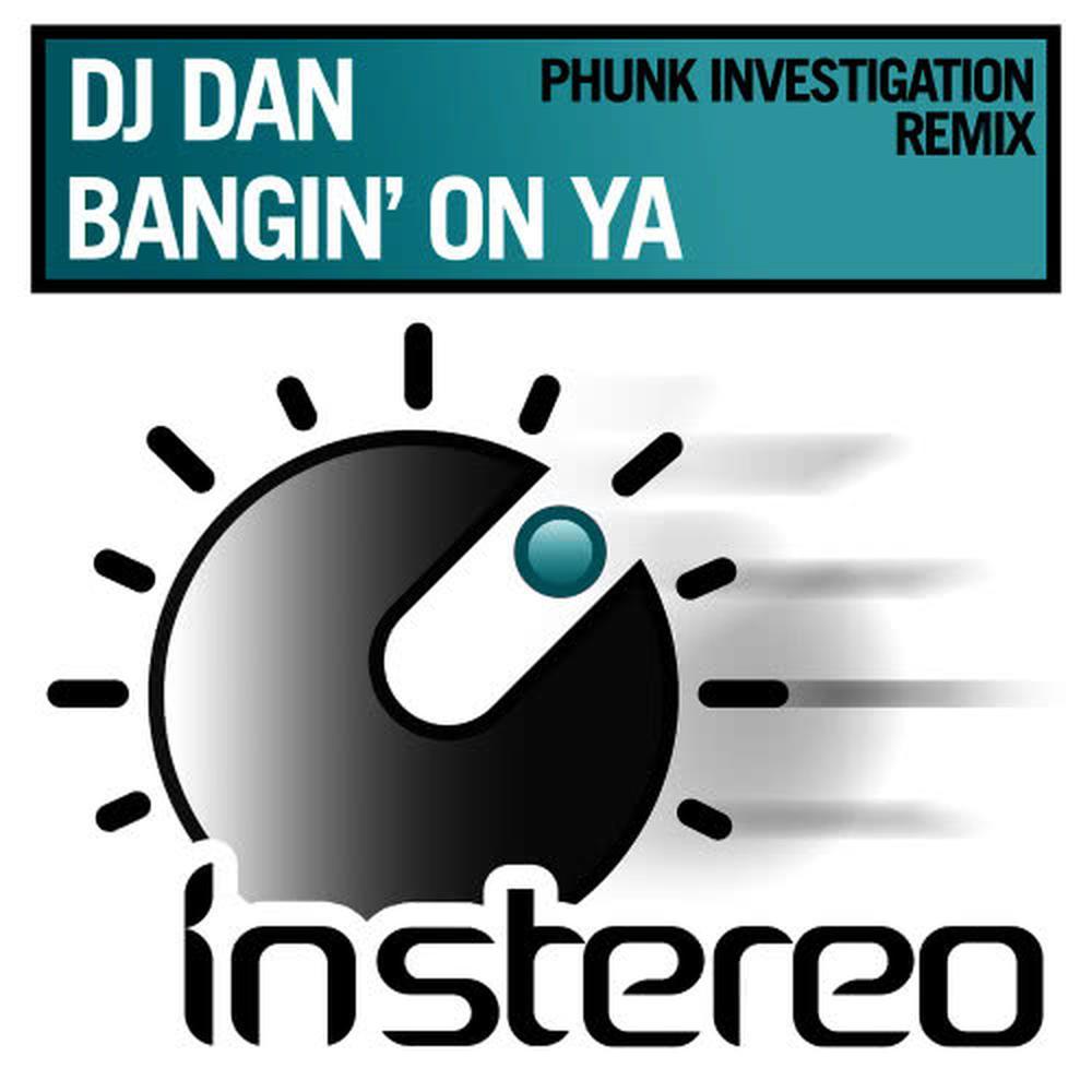 Bangin' on Ya (Phunk Investigation Remix)