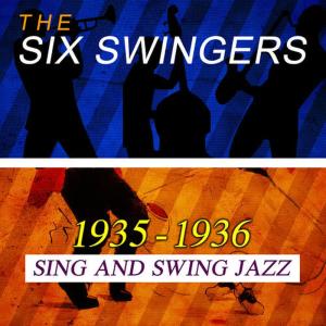 The Six Swingers的專輯1935 - 1936 Sing and Swing Jazz