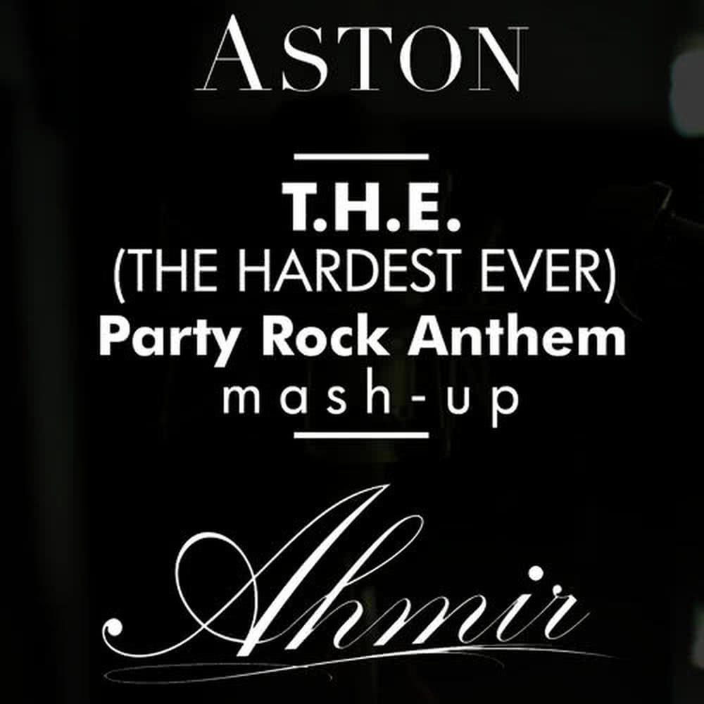 T.H.E. (The Hardest Ever) / Party Rock Anthem Mash-Up