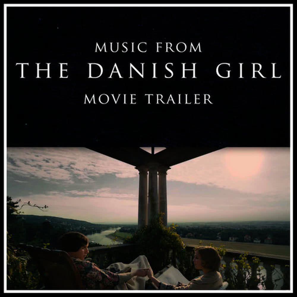 Music From "The Danish Girl" Movie Trailer