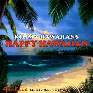 Kilima Hawaiians的專輯Happy Hawaiian