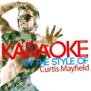 ดาวน์โหลดและฟังเพลง Superfly (Karaoke Version) พร้อมเนื้อเพลงจาก Ameritz Digital Karaoke