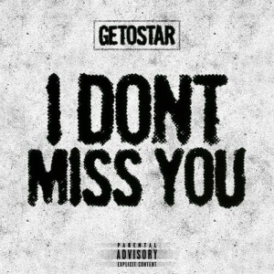 Getostar的專輯I Dont Miss You