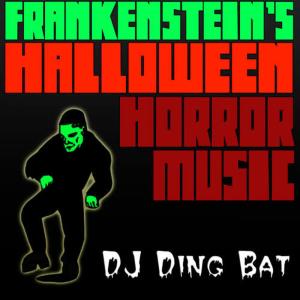 DJ Dingbat的專輯Frankenstein's Halloween Horror Music