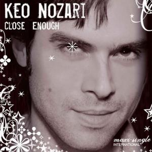 ดาวน์โหลดและฟังเพลง Close Enough พร้อมเนื้อเพลงจาก Keo Nozari