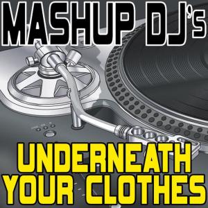收聽Remix Masters的Underneath Your Clothes  [83 BPM] (Original Radio Version)歌詞歌曲