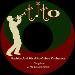 อัลบัม Guaglione ศิลปิน Machito & His Afro-Cuban Orchestra