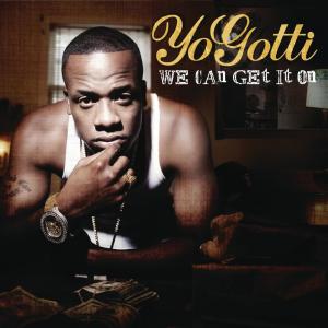 ดาวน์โหลดและฟังเพลง We Can Get It On พร้อมเนื้อเพลงจาก Yo Gotti