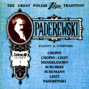 อัลบัม The Great Polish Chopin Tradition: Ignacy Jan Paderewski ศิลปิน Ignacy Jan Paderewski
