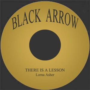 收聽Lorna Asher的There is a Lesson歌詞歌曲