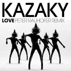 收聽KAZAKY的Love (Peter Rauhofer Remix)歌詞歌曲