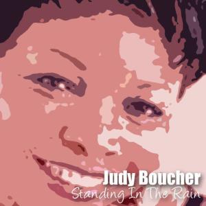 ดาวน์โหลดและฟังเพลง Standing In The Rain พร้อมเนื้อเพลงจาก Judy Boucher