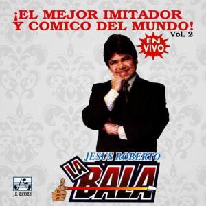 ดาวน์โหลดและฟังเพลง Luis Miguel พร้อมเนื้อเพลงจาก Jesús Roberto "La Bala"