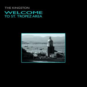 The Kingston的專輯Welcome to St. Tropez Area