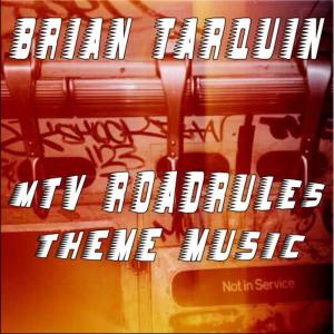 Brian Tarquin的專輯Theme Music From MTV Roadrules