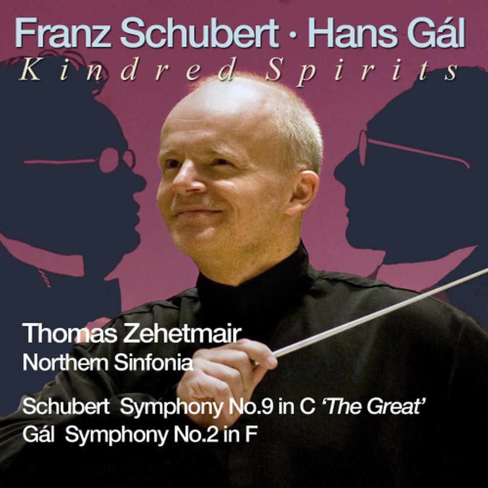 Kindred Sprits: Schubert: Symphony No. 9 - Gál: Symphony No. 2