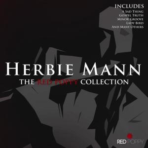 อัลบัม Herbie Mann - The Red Poppy Collection ศิลปิน Herbie Mann