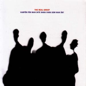 收聽The Real Group的Varför får man inte bara vara som man är?歌詞歌曲