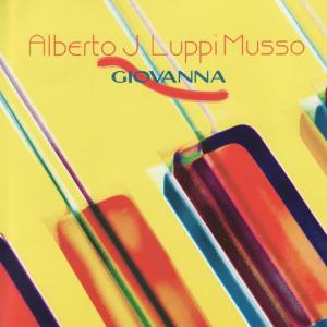 收聽Alberto J. Luppi Musso的Giovanna歌詞歌曲