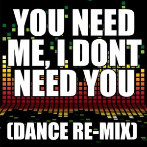 ดาวน์โหลดและฟังเพลง You Need Me, I Don't Need You (Dance Remix) พร้อมเนื้อเพลงจาก Redd Stylez