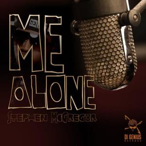 收聽Di Genius的Me Alone歌詞歌曲