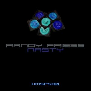 收聽Randy Friess的Nasty(Paco Dominguez Alarma Remix)歌詞歌曲