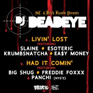 อัลบัม Livin' Lost b/w Had It Comin' ศิลปิน DJ Deadeye