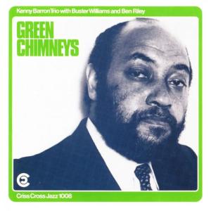 Kenny Barron Trio的專輯Green Chimneys