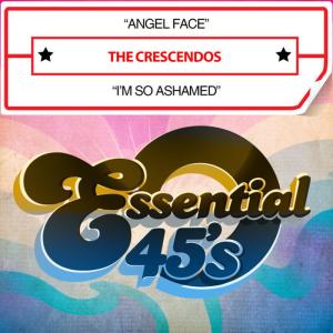 อัลบัม Angel Face / I'm so Ashamed (Digital 45) ศิลปิน The Crescendos