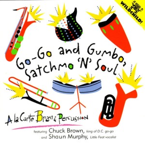 อัลบัม Go-Go and Gumbo, Satchmo 'N Soul ศิลปิน A la Carte Brass