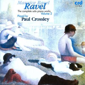 Paul Crossley的專輯RAVEL, M.: Piano Works (Complete), Vol. 2 (Crossley)