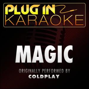 อัลบัม Magic (Originally Performed by Coldplay) [Karaoke Version] ศิลปิน Plug In Karaoke