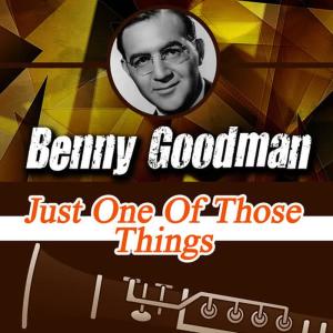 Benny Goodman Sextet----[replace by 15282]的專輯One of Those Things