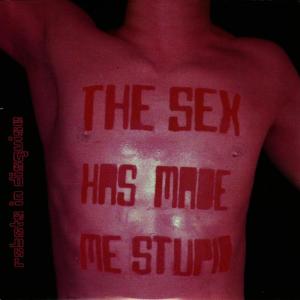 ดาวน์โหลดและฟังเพลง The Sex Has Made Me Stupid(Budda Cakes cover version) พร้อมเนื้อเพลงจาก Robots in Disguise
