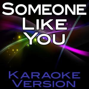 收聽Karaoke的Someone Like You (伴奏)歌詞歌曲