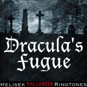 Helisek Halloween Ringtones的專輯Dracula's Fugue: A Gothic Nightmare filled with Music, Horror and Fear