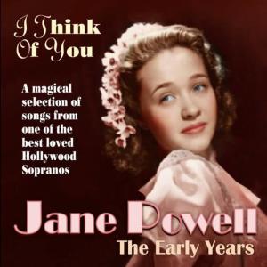 收聽Jane Powell的I Think of You歌詞歌曲