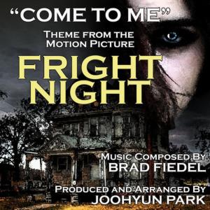 ดาวน์โหลดและฟังเพลง Fright Night - Come To Me พร้อมเนื้อเพลงจาก Joohyun Park