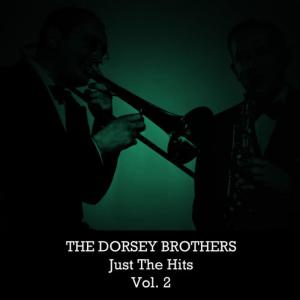 Dorsey Brothers的專輯Just the Hits, Vol. 2