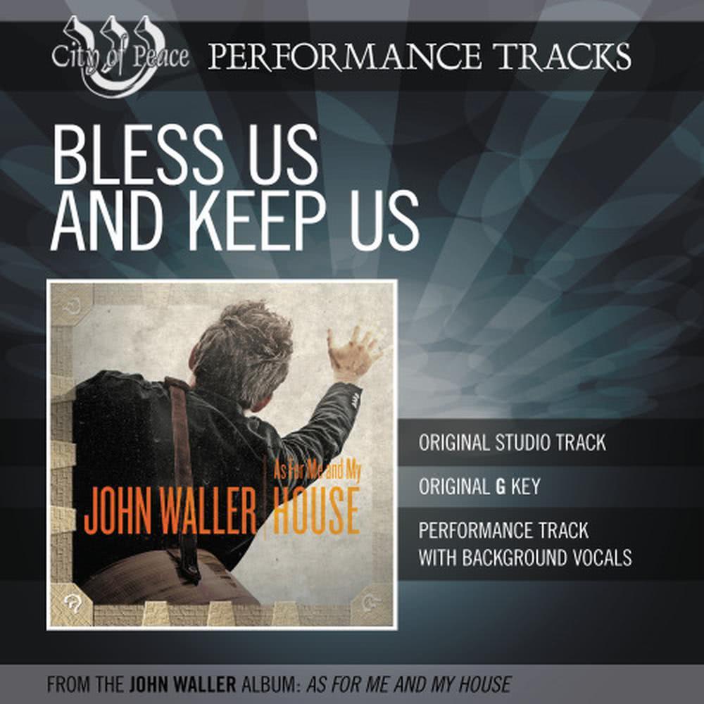 Bless Us And Keep Us (Perfomance Track)