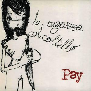 收聽Pay的Completamente pazzo(Inedito)歌詞歌曲