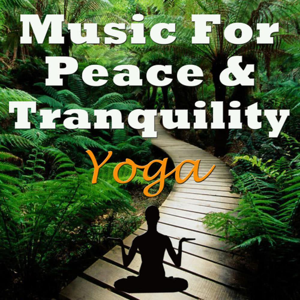 Music for Peace & Tranquility - Yoga