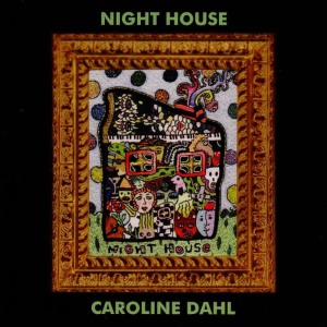 Caroline Dahl的專輯Night House