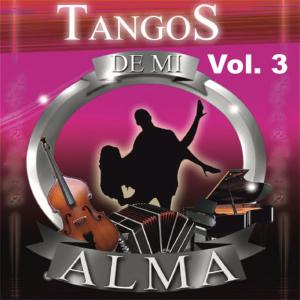 Various Artists的專輯Tangos de Mi Alma, Vol. 3