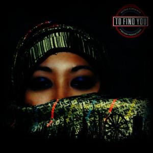 ดาวน์โหลดและฟังเพลง To Find You (Original Mix) พร้อมเนื้อเพลงจาก Astrid Suryanto