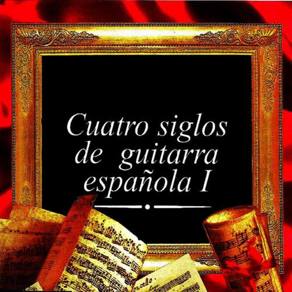 Cuatro siglos de guitarra Española I