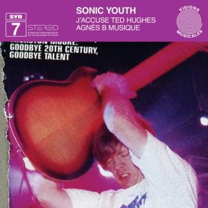 收聽Sonic Youth的J' Accuse Ted Hughes歌詞歌曲