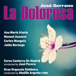 อัลบัม José Serrano: La Dolorosa [Zarzuela en Dos Actos] (1956) ศิลปิน Linden Singers