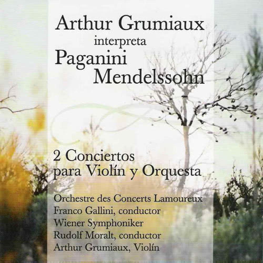 Arthur Grumiaux Interpreta Paganini & Mendelssohn